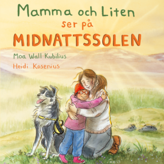 FÖRBESTÄLLNING Mamma och Liten ser på midnattssolen